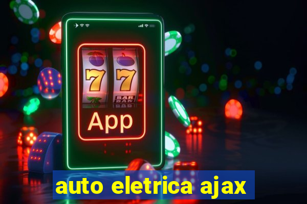 auto eletrica ajax